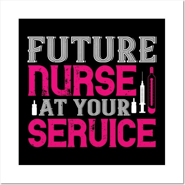 Future Nurse At Your Service Nurse Wall Art by Havous